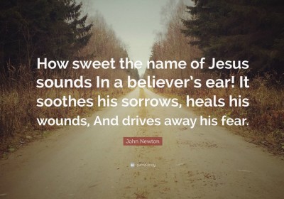How Sweet The Name of Jesus Sounds!