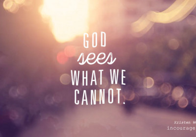 God sees what I can't!