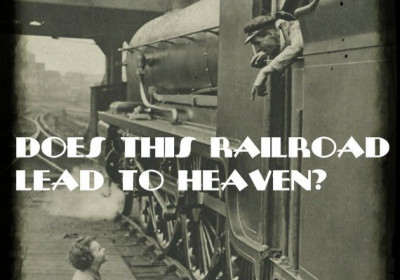 Does this Railroad Lead to Heaven?#