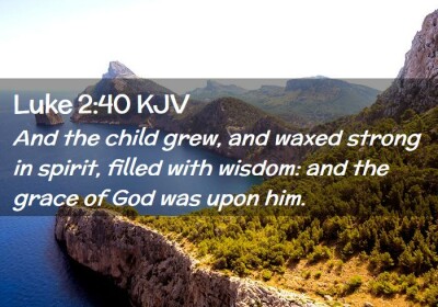The child grew and became strong in spirit!