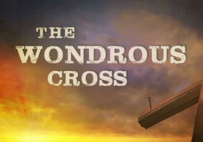 THE WONDROUS CROSS