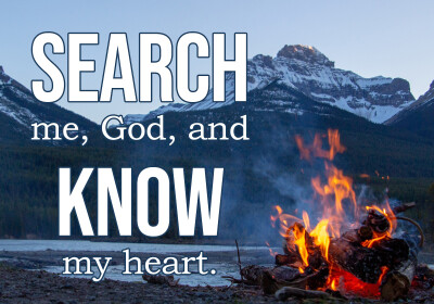 Search me O God?
